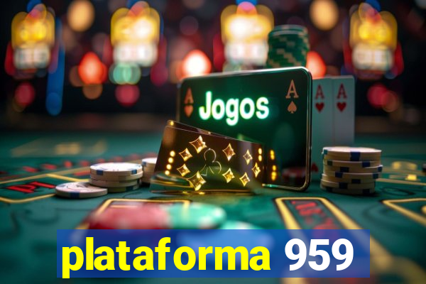 plataforma 959